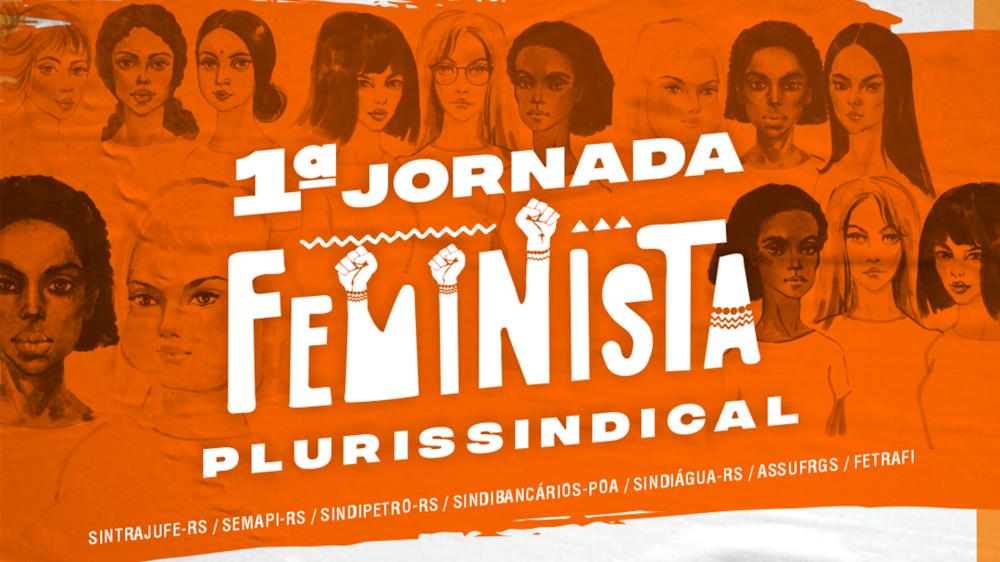 Sintrajufe/RS une-se a vários sindicatos para realizar a 1ª Jornada Feminista Plurissindical, de 8 a 28 de março