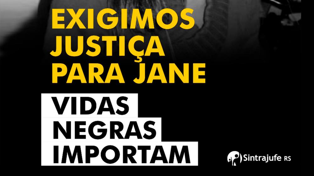 Sintrajufe/RS assina nota pública exigindo justiça para Jane, mulher negra morta em ação da Brigada em Porto Alegre