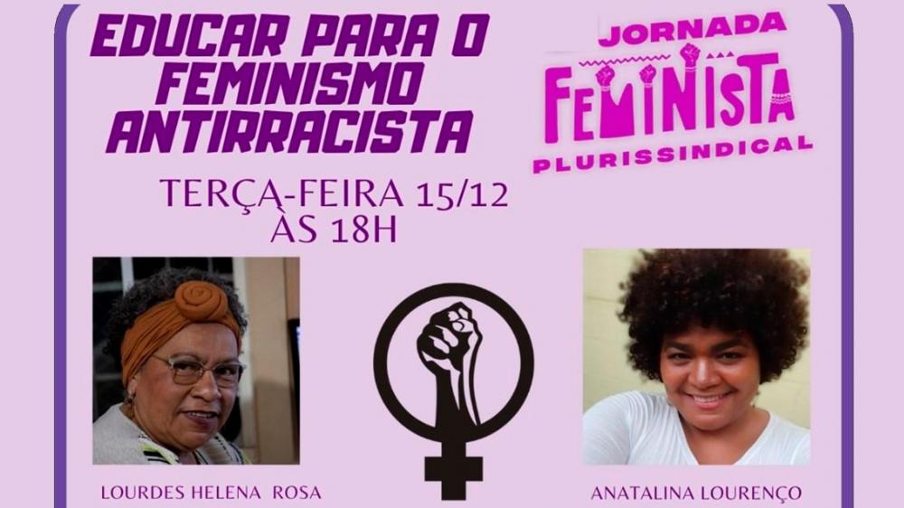 Nesta terça-feira, Jornada Feminista Plurissindical terá debate sobre feminismo antirracista